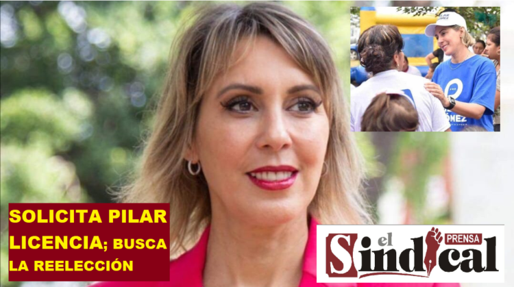 SOLICITA PILAR LICENCIA; BUSCA LA REELECCIÓN