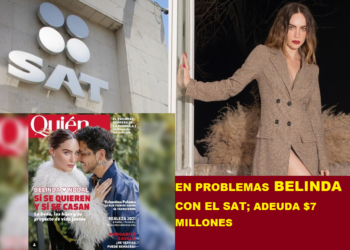 EN PROBLEMAS BELINDA CON EL SAT; ADEUDA $7 MILLONES