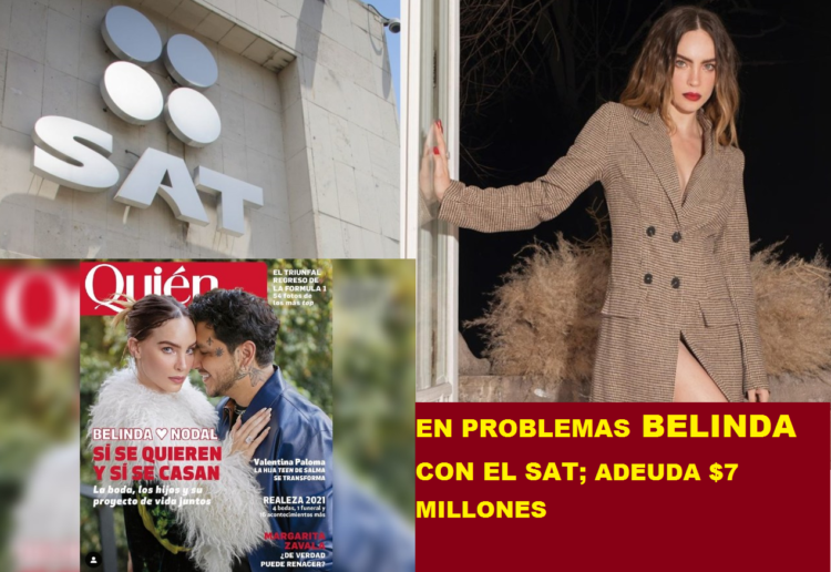 EN PROBLEMAS BELINDA CON EL SAT; ADEUDA $7 MILLONES