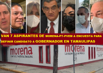 VAN 7 ASPIRANTES DE MORENA-PT-PVEM A ENCUESTA PARA DEFINIR CANDIDATO A GOBERNADOR EN TAMAULIPAS