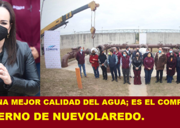 BRINDAR UNA MEJOR CALIDAD DEL AGUA; ES EL COMPROMISO DEL GOBIERNO DE NUEVOLAREDO.