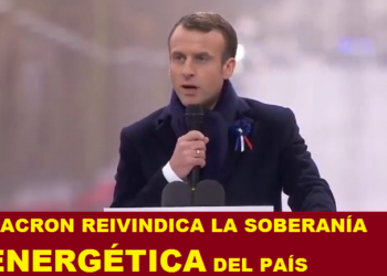 MACRON REIVINDICA LA SOBERANÍA ENERGÉTICA DEL PAÍS