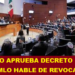 SENADO APRUEBA DECRETO PARA QUE AMLO HABLE DE REVOCACIÓN