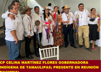 CP CELINA MARTÍNEZ FLORES GOBERNADORA INDÍGENA DE TAMAULIPAS; PRESENTE EN REUNIÓN NACIONAL
