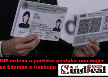 INE ordena a partidos postular una mujer en Edomex o Coahuila