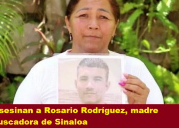 ASESINAN A ROSARIO RODRÍGUEZ, MADRE BUSCADORA DE SINALOA