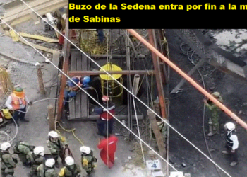 BUZO DE LA SEDENA ENTRA POR FIN A LA MINA DE SABINAS