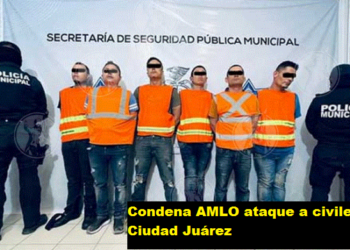 CONDENA AMLO ATAQUE A CIVILES EN CIUDAD JUÁREZ