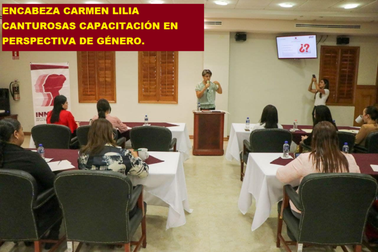 ENCABEZA CARMEN LILIA CANTUROSAS CAPACITACIÓN EN PERSPECTIVA DE GÉNERO.
