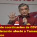FALTA DE COORDINACIÓN DE CDV CON LA FEDERACIÓN AFECTÓ A TAMAULIPAS: AMÉRICO