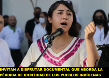 INVITAN A DISFRUTAR DOCUMENTAL QUE ABORDA LA PÉRDIDA DE IDENTIDAD DE LOS PUEBLOS INDÍGENAS