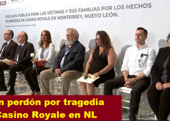 PIDEN PERDÓN POR TRAGEDIA DEL CASINO ROYALE EN NL