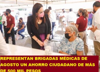 REPRESENTAN BRIGADAS MÉDICAS DE AGOSTO UN AHORRO CIUDADANO DE MÁS DE 500 MIL PESOS