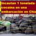 INCAUTA 1 TONELADA DE COCAÍNA EN UNA EMBARCACIÓN EN CHIAPAS