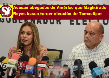 ACUSAN ABOGADOS DE AMÉRICO QUE MAGISTRADO REYES BUSCA TORCER ELECCIÓN DE TAMAULIPAS