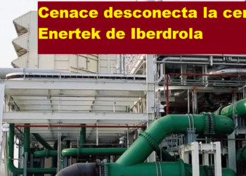 CENACE DESCONECTA LA CENTRAL ENERTEK DE IBERDROLA