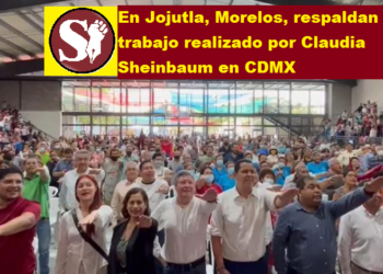 EN JOJUTLA, MORELOS, RESPALDAN TRABAJO REALIZADO POR CLAUDIA SHEINBAUM EN CDMX