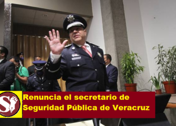 RENUNCIA EL SECRETARIO DE SEGURIDAD PÚBLICA DE VERACRUZ