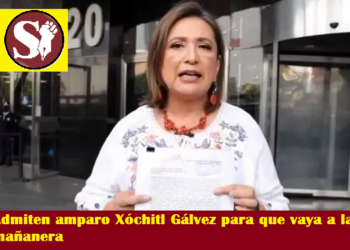 ADMITEN AMPARO XÓCHITL GÁLVEZ PARA QUE VAYA A LA MAÑANERA