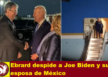 EBRARD DESPIDE A JOE BIDEN Y SU ESPOSA DE MÉXICO