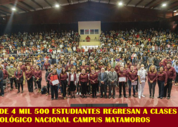 MÁS DE 4 MIL 500 ESTUDIANTES REGRESAN A CLASES AL TECNOLÓGICO NACIONAL CAMPUS MATAMOROS