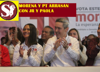 MORENA Y PT ARRASAN CON JR Y PAOLA