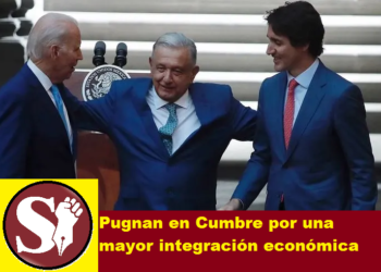 PUGNAN EN CUMBRE POR UNA MAYOR INTEGRACIÓN ECONÓMICA