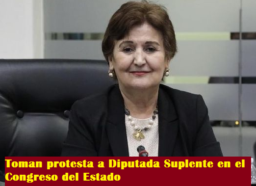 Toman protesta a Diputada Suplente en el Congreso del Estado