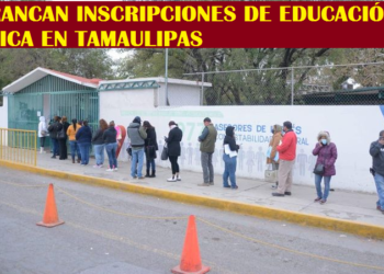 ARRANCAN INSCRIPCIONES DE EDUCACIÓN BÁSICA EN TAMAULIPAS
