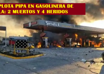 EXPLOTA PIPA EN GASOLINERA DE TULA: 2 MUERTOS Y 4 HERIDOS