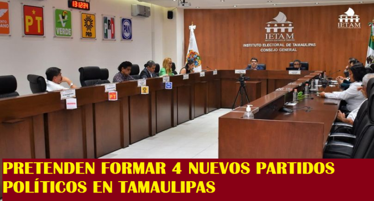 PRETENDEN FORMAR 4 NUEVOS PARTIDOS POLÍTICOS EN TAMAULIPAS