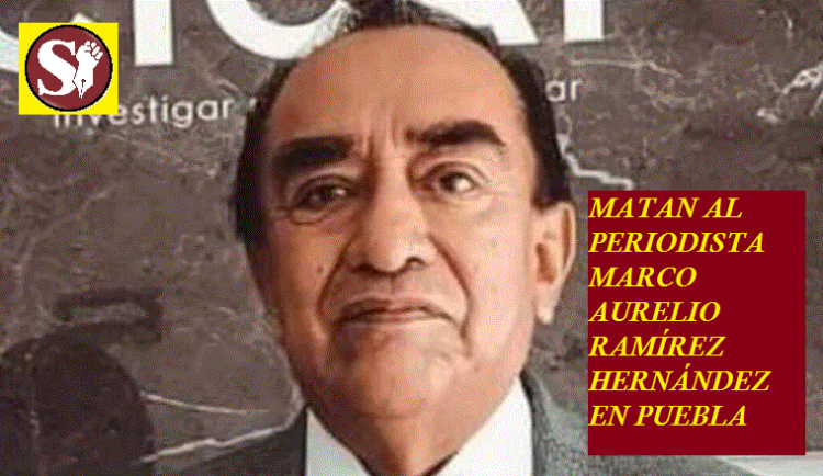 MATAN AL PERIODISTA MARCO AURELIO RAMÍREZ HERNÁNDEZ EN PUEBLA