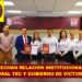 ESTRECHAN RELACIÓN INSTITUCIONAL Y LABORAL TEC Y GOBIERNO DE VICTORIA.
