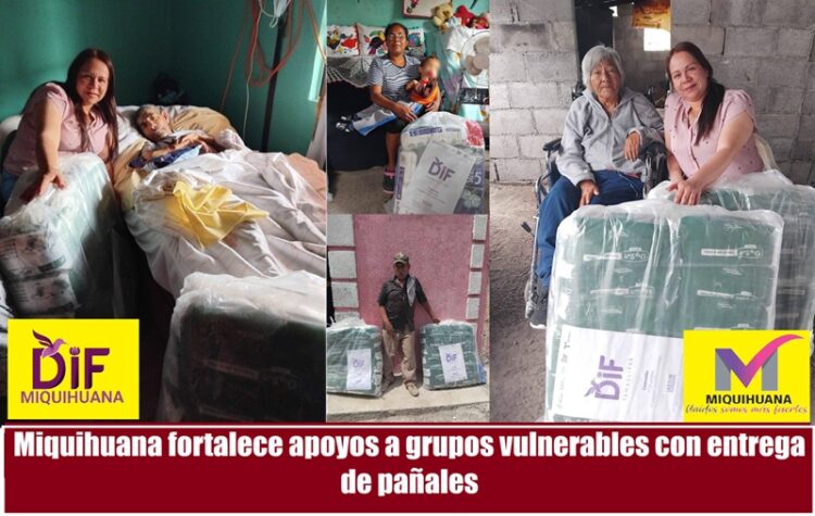 MIQUIHUANA FORTALECE APOYOS A GRUPOS VULNERABLES CON ENTREGA DE PAÑALES
