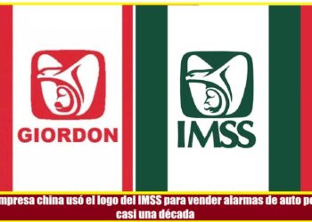 EMPRESA CHINA USÓ EL LOGO DEL IMSS PARA VENDER ALARMAS DE AUTO POR CASI UNA DÉCADA
