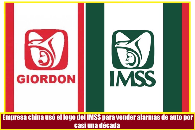 EMPRESA CHINA USÓ EL LOGO DEL IMSS PARA VENDER ALARMAS DE AUTO POR CASI UNA DÉCADA