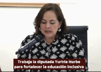 Diputada Yuriria Iturbe impulsa una educación más humana e inclusiva en Tamaulipas