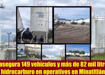 FGR asegura 149 vehículos y más de 82 mil litros de hidrocarburo en operativos en Minatitlán
