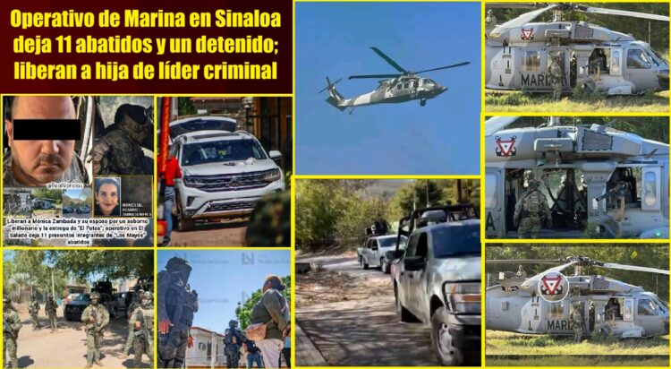 Operativo de Marina en Sinaloa deja 11 abatidos y un detenido; liberan a hija de líder criminal