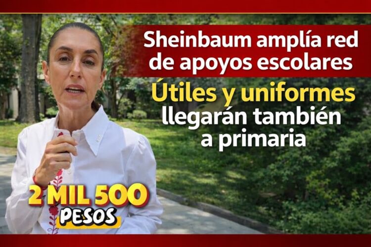 Sheinbaum amplía red de apoyos escolares