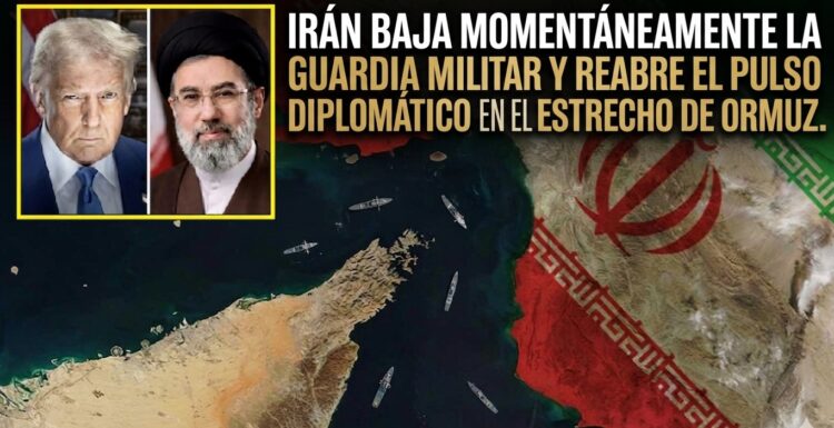 Irán baja momentáneamente la guardia militar y reabre el pulso diplomático en el Estrecho de Ormuz
