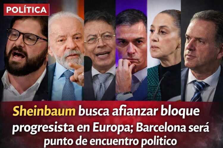 SHEINBAUM BUSCA AFIANZAR BLOQUE PROGRESISTA EN EUROPA; BARCELONA SERÁ PUNTO DE ENCUENTRO POLÍTICO