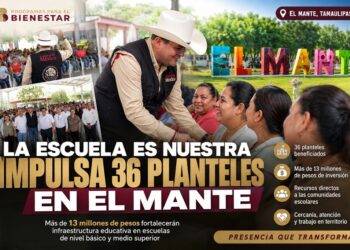 La Escuela es Nuestra impulsa mejoras en 36 planteles de El Mante