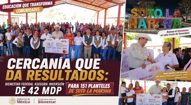 Cercanía que da resultados: Bienestar federal asegura inversión de 42 MDP para 151 planteles de Soto la Marina