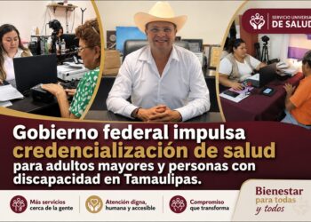 Gobierno federal impulsa credencialización de salud para adultos mayores y personas con discapacidad en Tamaulipas.