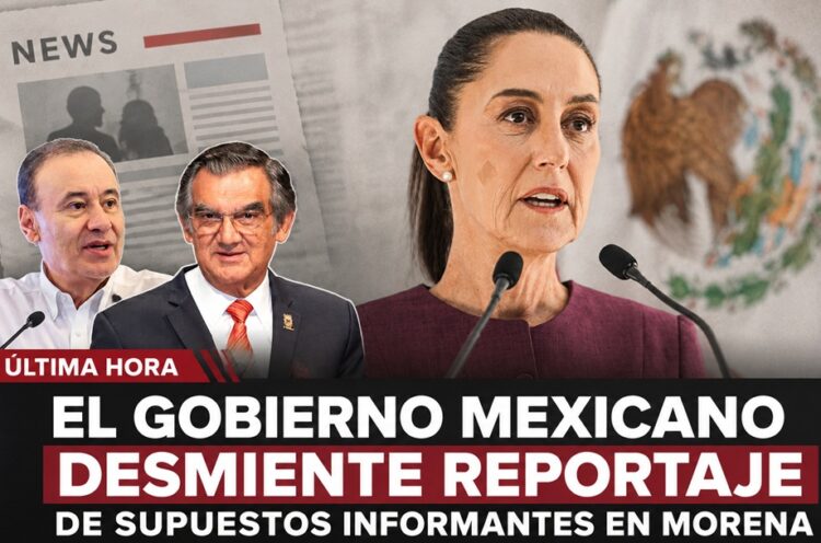 El Gobierno mexicano desmiente reportaje de ‘The New York Times’ sobre supuestos informantes en Morena