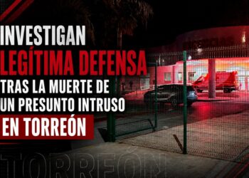 Investigan legítima defensa tras la muerte de un presunto intruso en Torreón