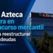 TV Azteca entra en concurso mercantil para reestructurar sus deudas