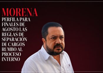 Morena perfila para finales de agosto las reglas de separación de cargos rumbo al proceso interno