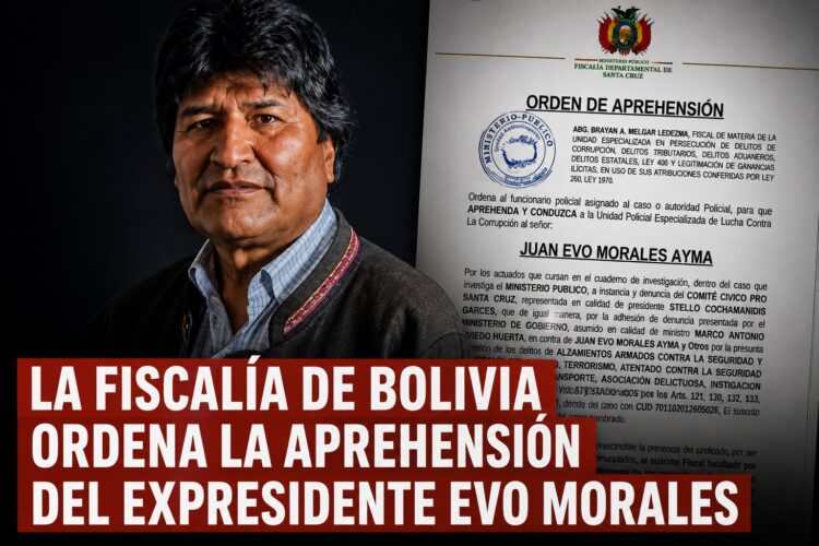 La Fiscalía de Bolivia ordena la aprehensión del expresidente Evo Morales